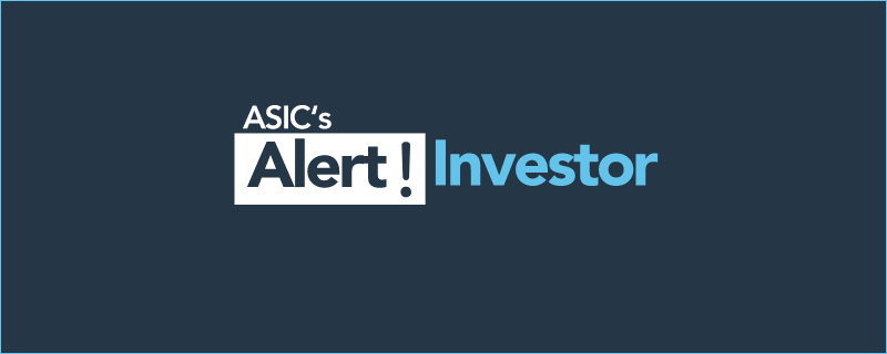 ASIC's Alert Investor