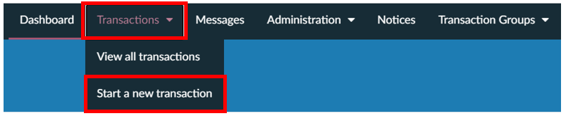 Screenshot showing ‘Transactions’ dropdown with ‘Start a new transaction’ option.